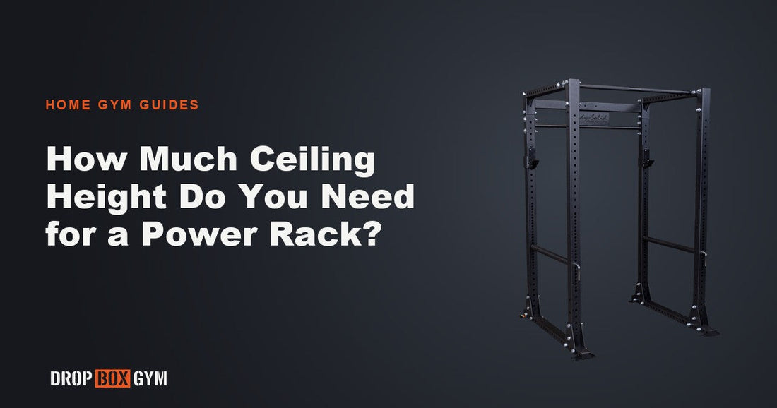 How Much Ceiling Height Do You Need for a Power Rack?